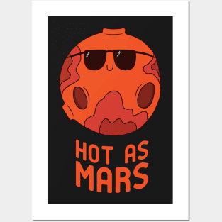 Hot as Mars Posters and Art